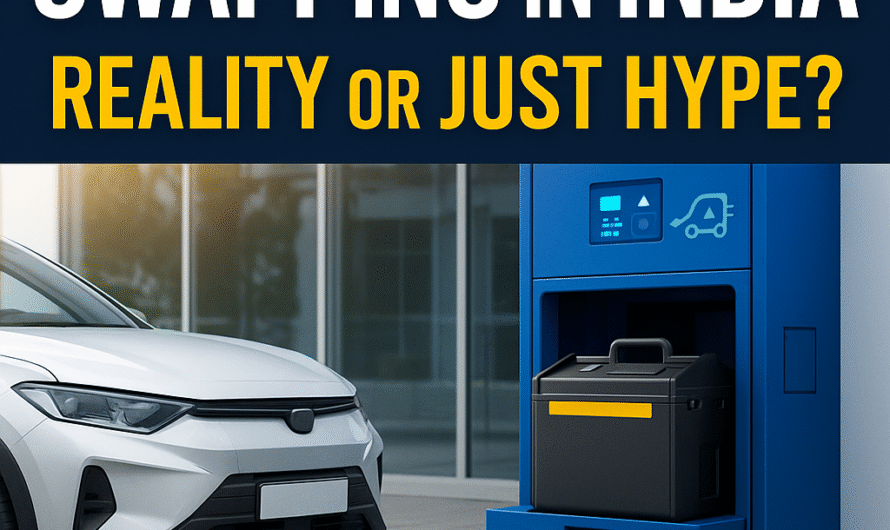 EV Battery Swapping in India – Reality or Just Hype?